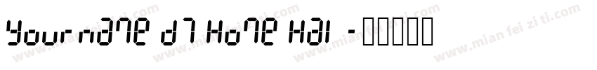Yourname D7 Home Hal字体转换